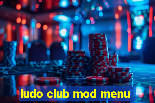 ludo club mod menu